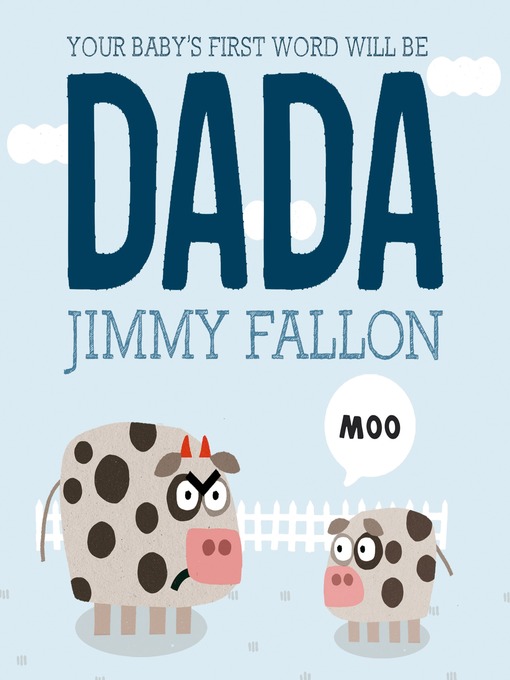 Title details for Your Baby's First Word Will Be DADA by Jimmy Fallon - Available